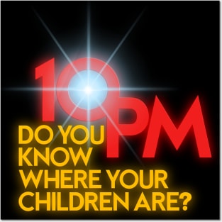 DO YOU KNOW WHERE YOUR CHILDREN ARE? Posters and Art